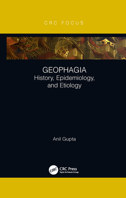 Geophagia: History, Epidemiology, and Etiology - Gupta, Anil