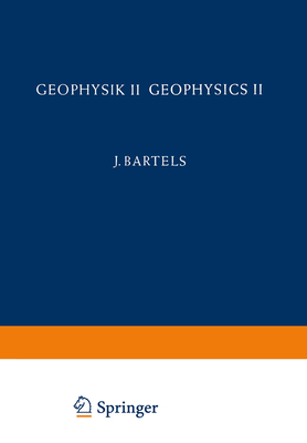 Geophysik II / Geophysics II - Bartels, Julius (Editorial board member)