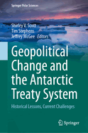 Geopolitical Change and the Antarctic Treaty System: Historical Lessons, Current Challenges