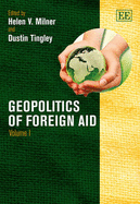 Geopolitics of Foreign Aid - Milner, Helen V. (Editor), and Tingley, Dean (Editor)