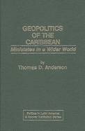 Geopolitics of the Caribbean: Ministates in a Wider World