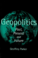 Geopolitics: Past, Present and Future