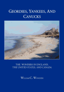 Geordies, Yankees, and Canucks: The Wonders in England, the United States, and Canada