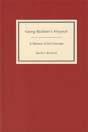 Georg Buchner's Woyzeck: A History of Its Criticism