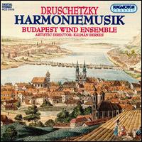 Georg Druschetzky: Harmoniemusik - Budapest Wind Ensemble