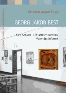Georg Jakob Best: Klee-Schuler - 'Entarteter Kunstler' - Maler Des Informel