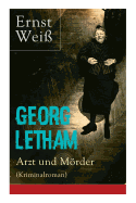 Georg Letham - Arzt und Mrder (Kriminalroman)