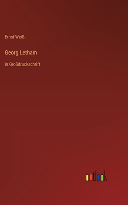 Georg Letham: in Gro?druckschrift - Wei?, Ernst