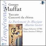 Georg Muffat: Taccate & Concerti da Chiesa - Le Parlement de Musique