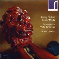 Georg Philipp Telemann: Fantasias for Viola da Gamba - Robert Smith (viola da gamba)