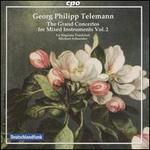 Georg Philipp Telemann: The Grand Concertos for Mixed Instruments, Vol. 2