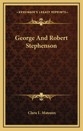 George and Robert Stephenson