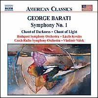 George Barati: Symphony No. 1; Chant of Darkness; Chant of Light - 