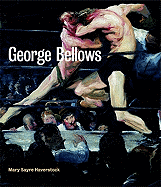 George Bellows: An Artist in Action - Haverstock, Mary Sayre