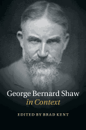 George Bernard Shaw in Context