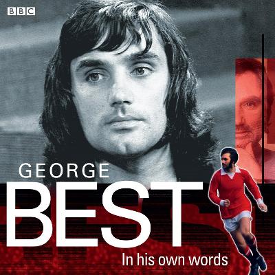 George Best in His Own Words - Best, George (Read by)