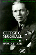 George C. Marshall: Soldier-Statesman of the American Century