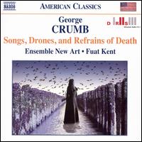 George Crumb: Songs, Drones, and Refrains of Death - Alexander Swete (guitar); Alexander Swete (guitar); Art Nouveau Ensemble; Carmen Erb (percussion);...