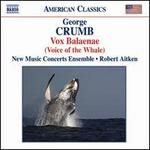 George Crumb: Vox Balaenae (Voice of the Whale)