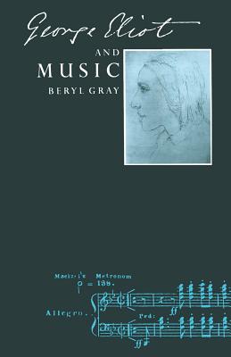 George Eliot and Music - Gray, Beryl