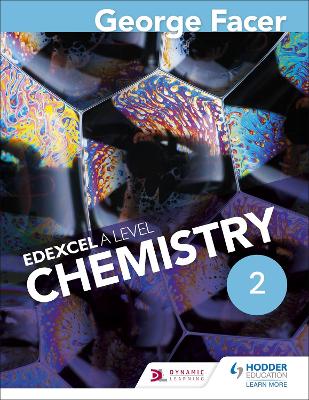 George Facer's A Level Chemistry Student Book 2 - Facer, George