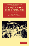 George Fox's 'book of Miracles'