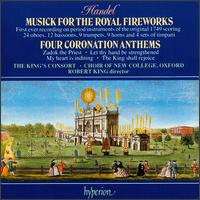 George Frideric Handel: Musick for the Royal Fireworks; Four Coronation Anthems - 