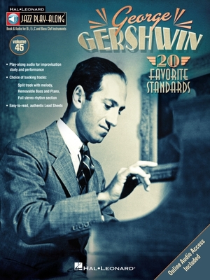 George Gershwin - Jazz Play-Along Volume 45 Book/Online Audio - Gershwin, George (Composer)