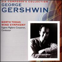 George Gershwin - Kimberly Cole Luevano (clarinet); William Black (piano); Eugene Corporon (conductor)