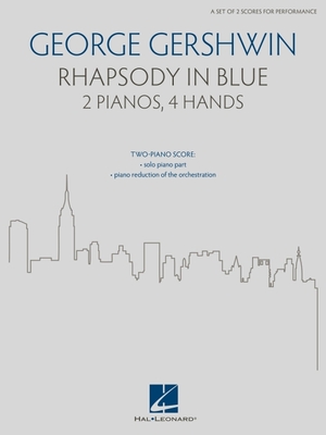 George Gershwin's Rhapsody in Blue - Arranged for 2 Pianos, 4 Hands - Gershwin, George (Composer), and Fox, Brendan (Editor)