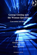 George Gissing and the Woman Question: Convention and Dissent