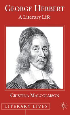 George Herbert: A Literary Life - Malcolmson, C