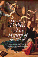 George Herbert and the Mystery of the Word: Poetry and Scripture in Seventeenth-Century England