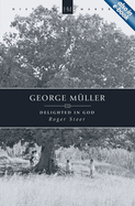 George M?ller: Delighted in God