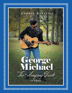George Michael: The Singing Greek (A Tribute)