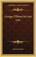 George O'Brien in Gun Law