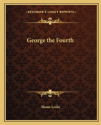 George the Fourth - Leslie, Shane