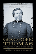 George Thomas: Virginian for the Union Volume 13