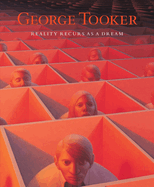 George Tooker: Reality Recurs as a Dream