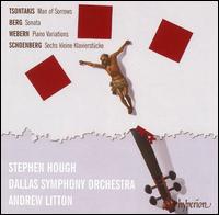 George Tsontakis: Man of Sorrows; Berg Sonata; Webern: Piano Variations - Stephen Hough (piano); Dallas Symphony Orchestra; Andrew Litton (conductor)