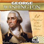 George Washington: 1st President of the United States