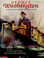 George Washington: A Picture Book Biography - Giblin, James Cross