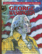 George Washington: America's Patriot