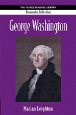 George Washington: Heinle Reading Library: Biography Collection - Leighton, Marian