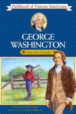 George Washington: Our First Leader - Stevenson, Augusta