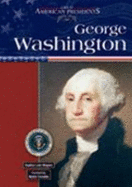George Washington - Wagner, Heather Lehr, Dr., and Cronkite, Walter, IV (Foreword by)