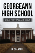 GeorgeAnn High School: Girls, Football and Jesus