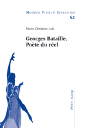 Georges Bataille, Po?te Du R?el