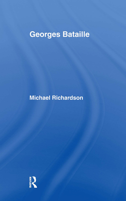 Georges Bataille - Richardson, Michael, Dr.