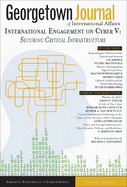 Georgetown Journal of International Affairs: International Engagement on Cyber IV